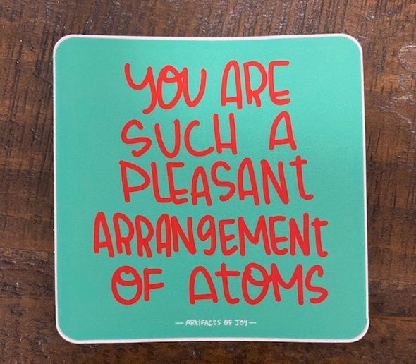 Pleasant Arrangement of Atoms